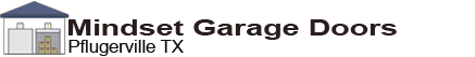 Mindset Garage Doors Pflugerville TX Logo